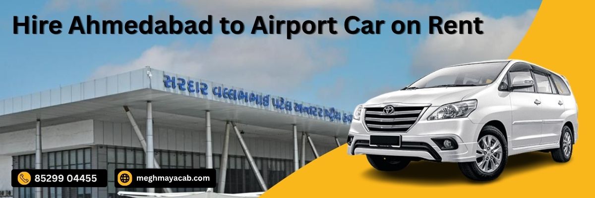 Hire Ahmedabad to Airport Car on Rent